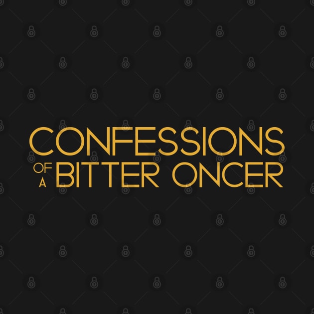 Confessions of a Bitter Oncer by eevylynn