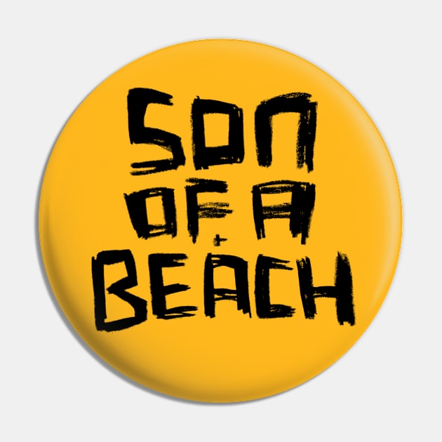 Son Of A Beach Pin by badlydrawnbabe