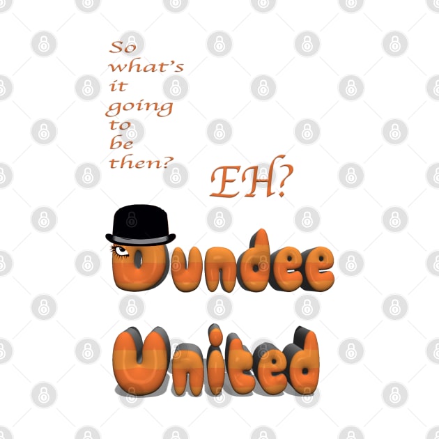 Dundee United 8 Clockwork Orange by Grant's Pics