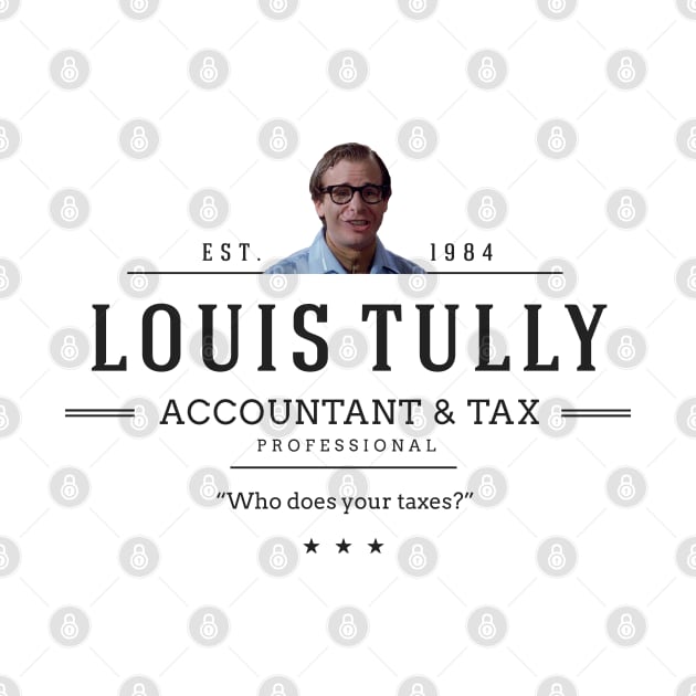 Louis Tully - Accountant & Tax Professional Est. 1984 - modern vintage logo by BodinStreet