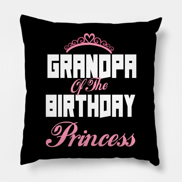 Grandpa Of The Birthday Princess Pillow by Trendy_Designs