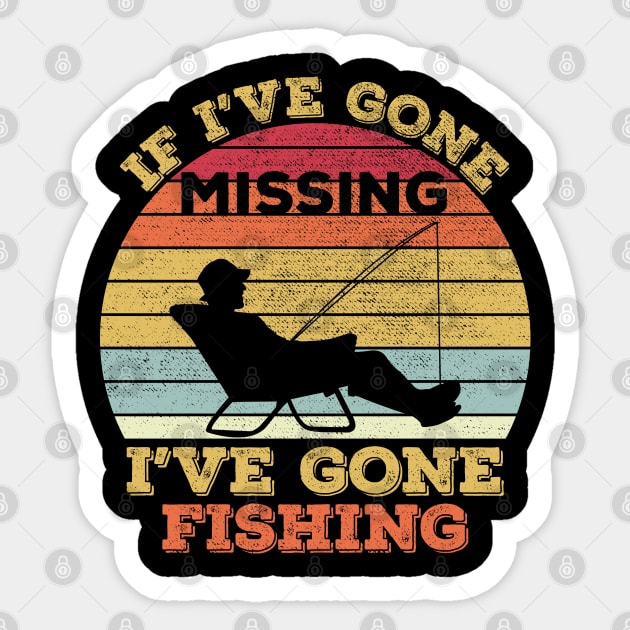 If I've gone missing I've gone fishing