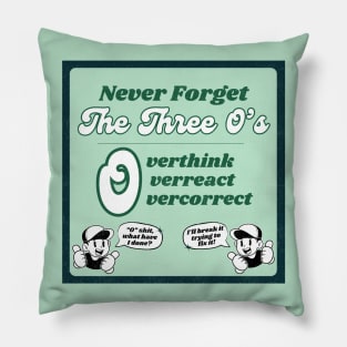 Overthink, Overreact, Overcorrect - Funny Retro Design Pillow