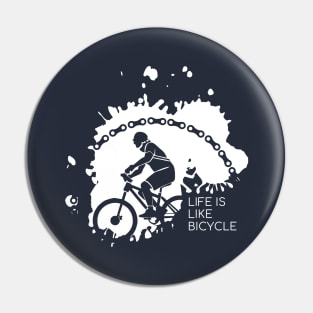 life is like bicycle Pin