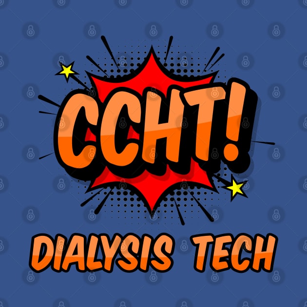 Comic CCHT Dialysis Tech Design by Midlife50