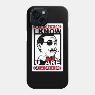 I know U Are Phone Case