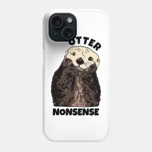 Otter Nonsense Phone Case