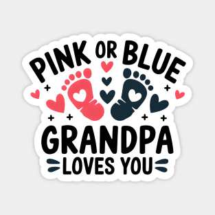 Pink or Blue Grandpa Loves You Magnet