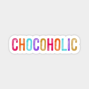 Chocoholic Magnet