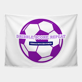 Dibble, Score, Repeat Women's soccer Tapestry