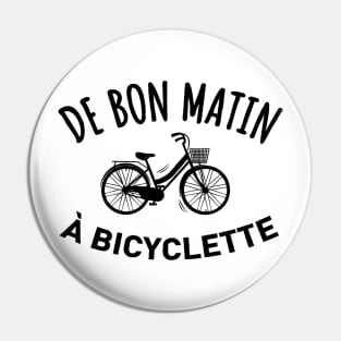 Matin à bicyclette French Bicycle Pin