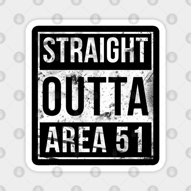 Straight Outta Area 51 Ruined Magnet by FlowrenceNick00