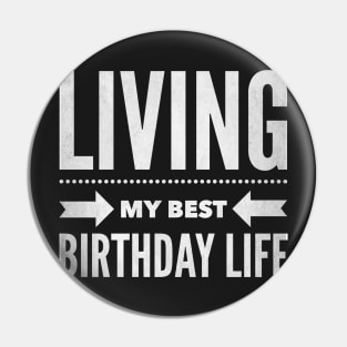 Living my Best Birthday Life Pin