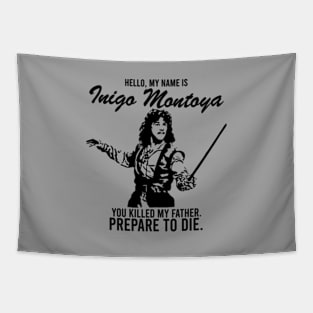 My Name is Inigo Montoya Tapestry