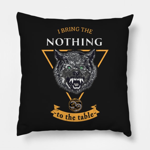 I Bring the Nothing Pillow by KennefRiggles