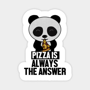 Funny Panda, Pizza is Always the Answer Magnet