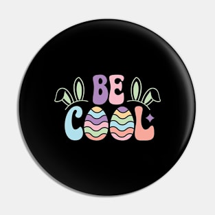 Easter Be Cool Pin