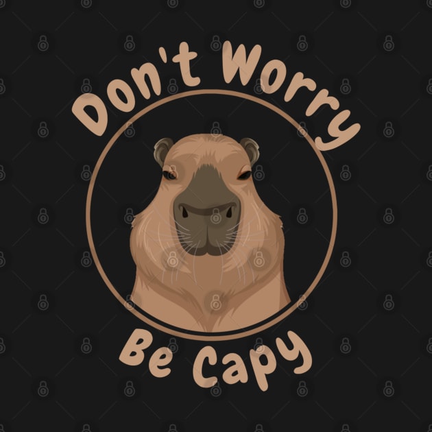 Capybara - Dont Worry Be Capy by dentikanys