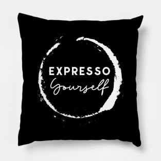 Expresso Yourself - For Coffee Lovers Pillow