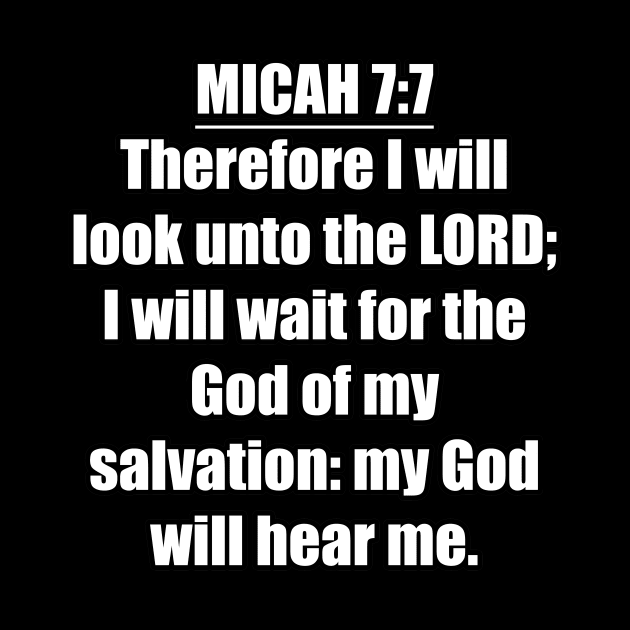 Micah 7:7 King James Version (KJV) Bible Verse Typography by Holy Bible Verses