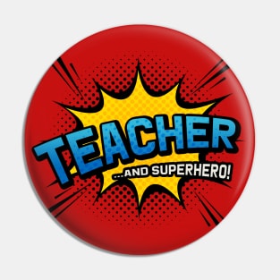 Teacher & Superhero - Comic Book Style Pin