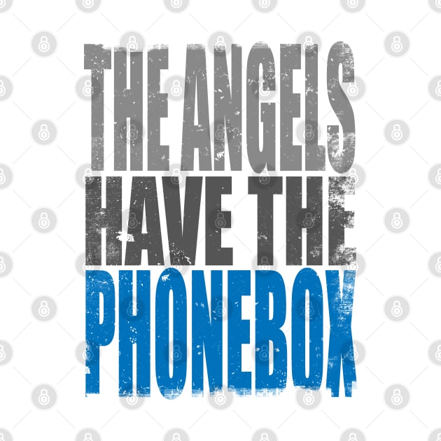 The Angels have the PhoneBox by stateements