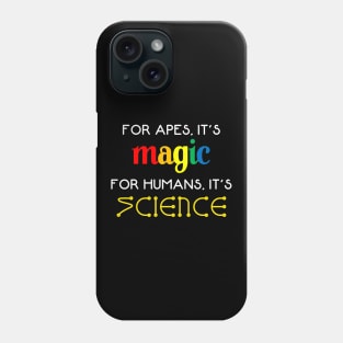 Science Not Magic Phone Case