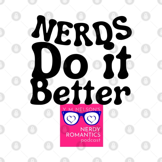 Nerds Do it Better - Pink Nerdy Romantics Logo by Nerdy Romantics Fan Shop