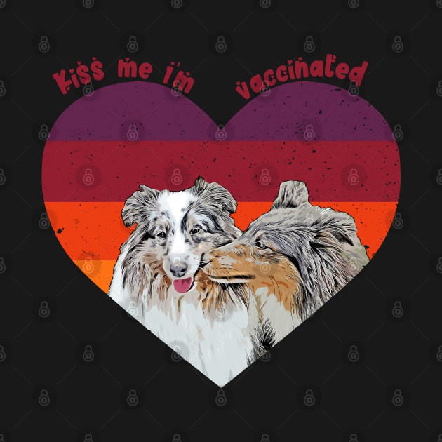 Kiss Me I'm Vaccinated by Chiaradesigns21