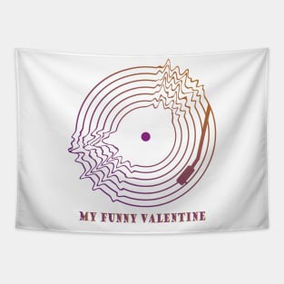 My Funny Valentine Tapestry