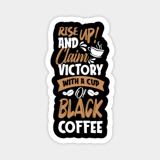 Funny Cup of Coffee Tee Coffee lover must have Magnet