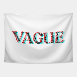 VAGUE Tapestry