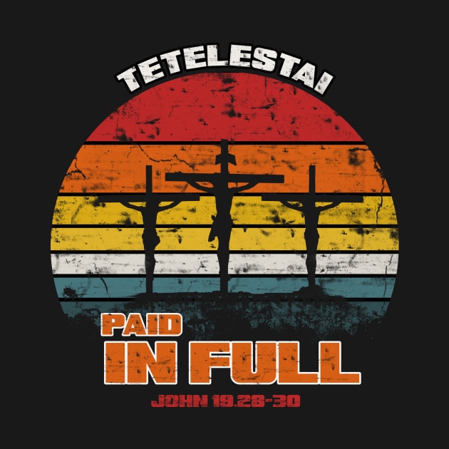 Tetelestai, Paid in full from John 19 retro sunset by Selah Shop