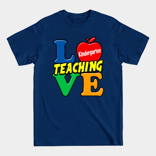 Discover Love Kindergarten Grade Teaching Back To School Gift - School Teacher Gifts - T-Shirt