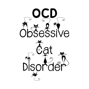 Obsessive Cat Disorder T-Shirt