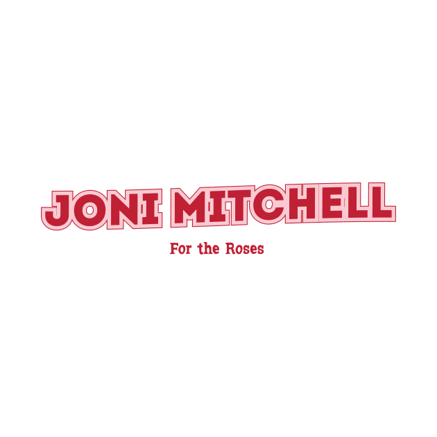 Joni Mitchell For the Roses by PowelCastStudio