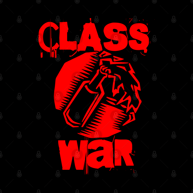 Class War - Keep Warm Burn Out The Rich... Molotov Cocktail by EddieBalevo