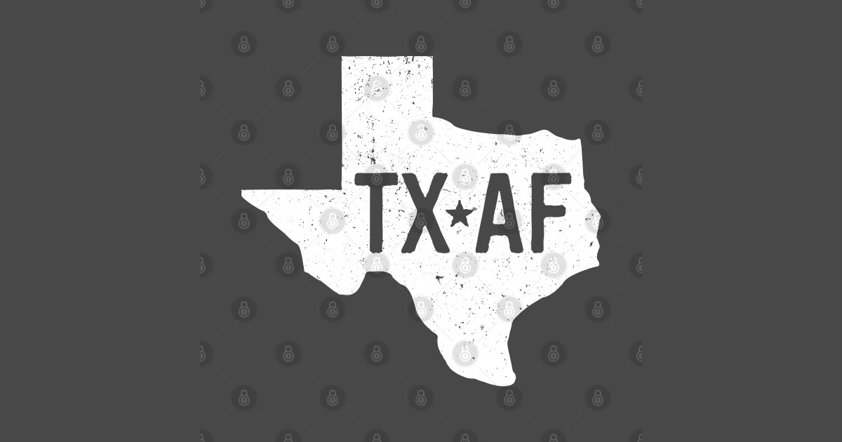 Texas AF (Distressed) Texas TShirt TeePublic