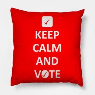 Keep Calm and Vote Pillow