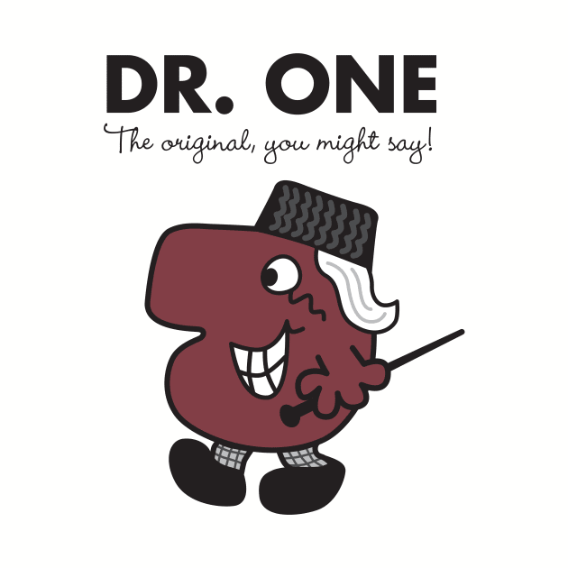 Dr. One - The original you might say by MikesStarArt