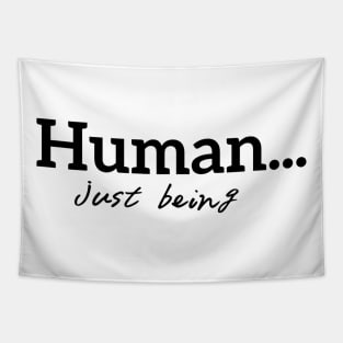 Human...just being simple black Tapestry