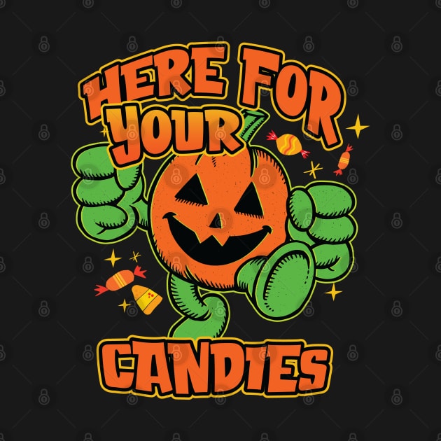 Halloween Pumpkin - Here for Your Candies Graphic for Kids by Graphic Duster