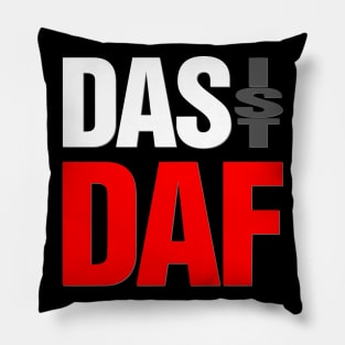 Das Ist Daf Pillow