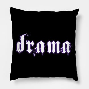 drama Pillow