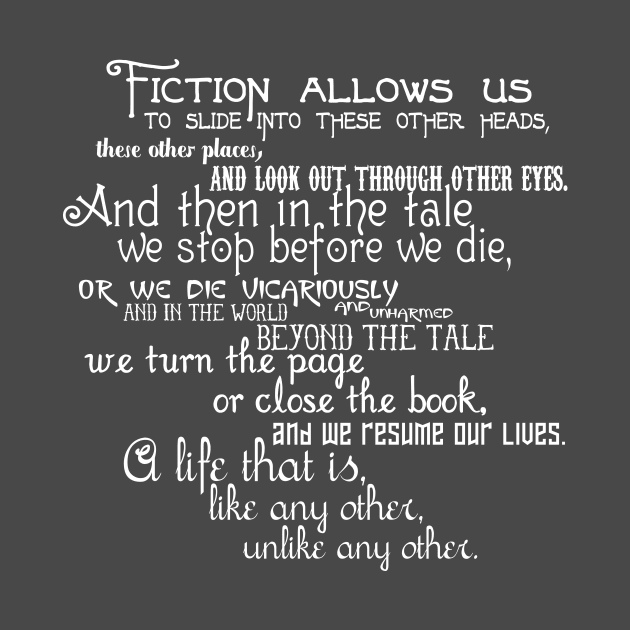 Fiction Allows Us by GeekeryMade