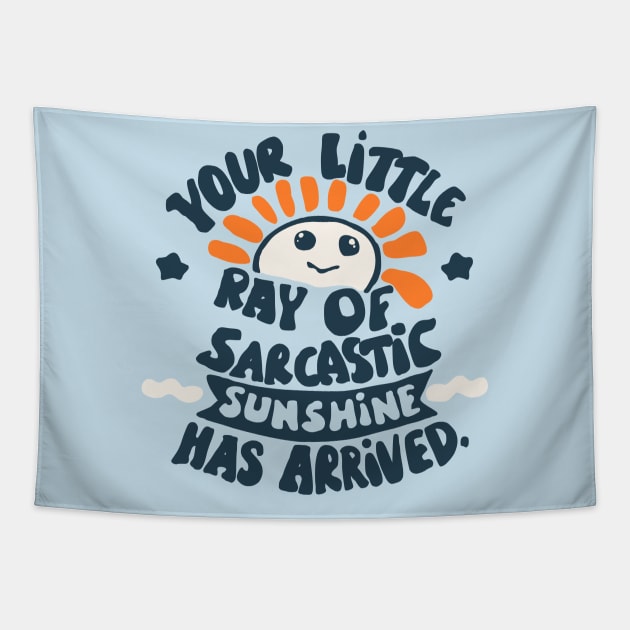 funny quote little ray of sarcastic sunshine. Tapestry by Roocolonia