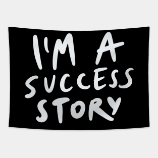 I'm a success story Tapestry