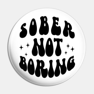 Sober Not Boring Pin