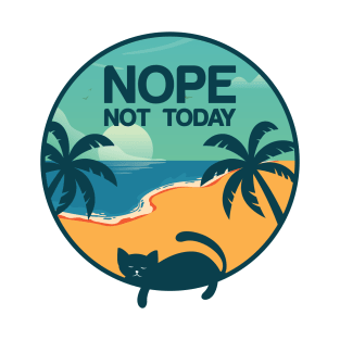 Nope Not Today Cat Design T-Shirt