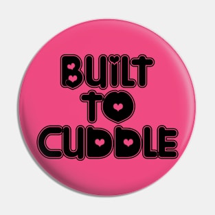 Built to Cuddle hearts Pin